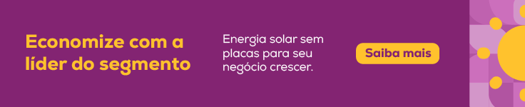 Banner escrito: “economize com a líder do segmento — Energia solar sem placas para seu negócio crescer”